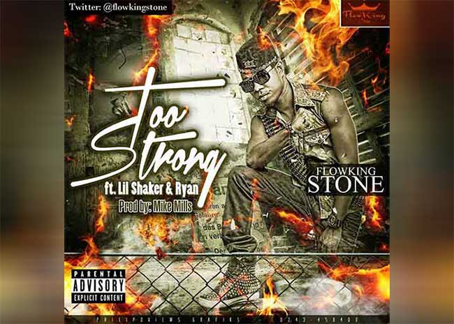 Flowking Stone - Too Strong (GIFTED) Feat Ryan & Lil Shaker (Audio)