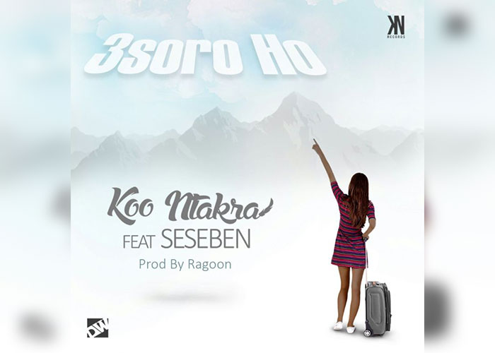 Koo Ntakra esoro ho song featuring Seseben. 